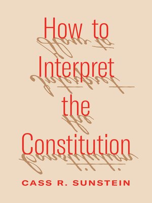 cover image of How to Interpret the Constitution